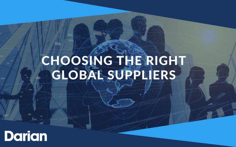 Choosing the right global suppliers